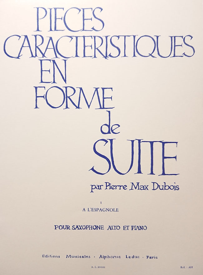 ルデュック社 デュボワ/組曲形式による性格的小品第1番 スペイン風に(サックス洋書) Alphonse Leduc
