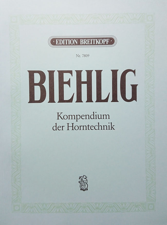 ブライトコップ & ヘルテル社 ビーリッヒ / ホルン・テクニックの手引き 日課練習  (ホルン洋書) Breitkopf And Hartel Musikverlag カール