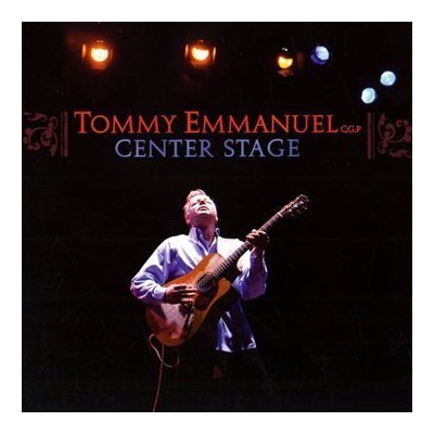 TOMMY EMMANUEL / CENTER STAGE