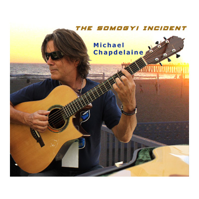CD MICHAEL CHAPDELAINE / The Somogyi Incident ('16) シーディー